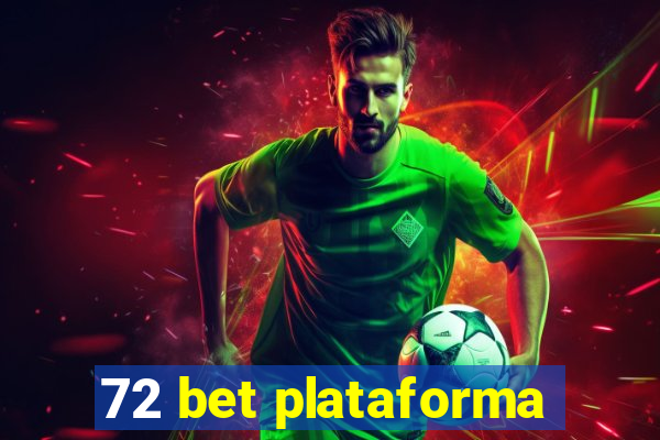 72 bet plataforma